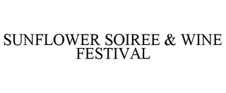 SUNFLOWER SOIREE & WINE FESTIVAL