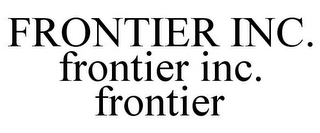 FRONTIER INC. FRONTIER INC. FRONTIER