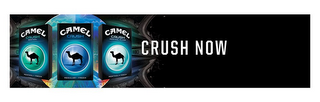 CAMEL CRUSH MENTHOL MENTHOL FRESH CAMELCRUSH REGULAR FRESH CAMEL CRUSH MENTHOL SILVER MENTHOL FRESH CRUSH NOW