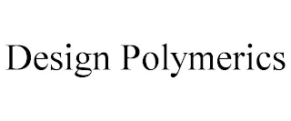 DESIGN POLYMERICS