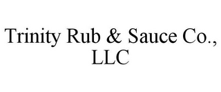 TRINITY RUB & SAUCE CO., LLC