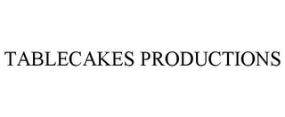 TABLECAKES PRODUCTIONS