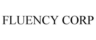 FLUENCY CORP