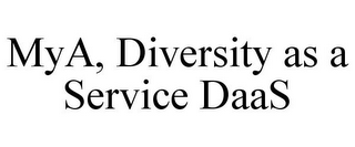 MYA, DIVERSITY AS A SERVICE DAAS