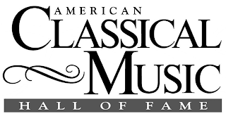 AMERICAN CLASSICAL MUSIC HALL OF FAME