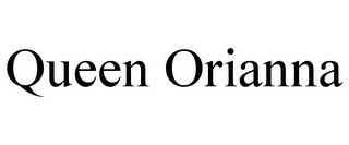 QUEEN ORIANNA