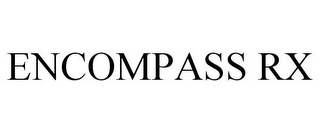 ENCOMPASS RX