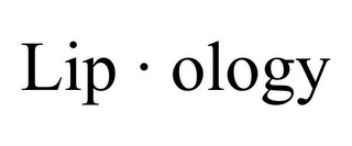 LIP · OLOGY