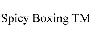 SPICY BOXING TM