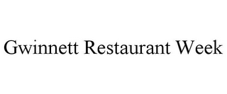 GWINNETT RESTAURANT WEEK