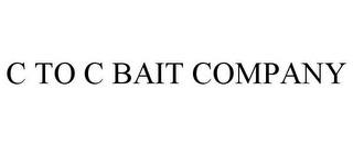 C TO C BAIT COMPANY