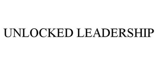 UNLOCKED LEADERSHIP