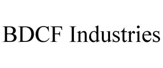 BDCF INDUSTRIES