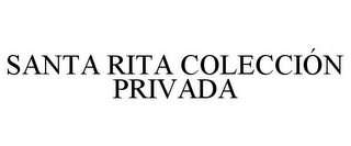 SANTA RITA COLECCI?N PRIVADA