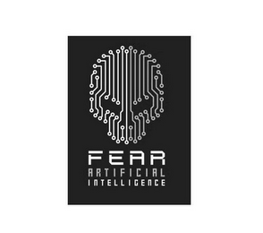 FEAR ARTIFICIAL INTELLIGENCE