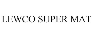 LEWCO SUPER MAT