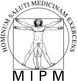 MIPM HOMINUM SALUTI MEDICINAM EXERCENS