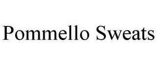 POMMELLO SWEATS