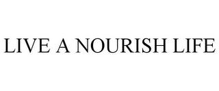 LIVE A NOURISH LIFE