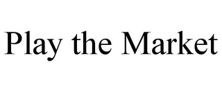 PLAY THE MARKET