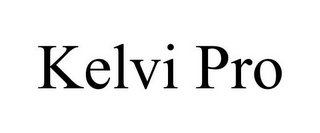 KELVI PRO