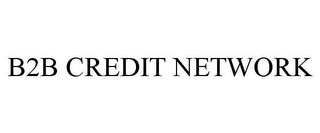 B2B CREDIT NETWORK