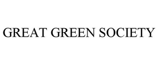 GREAT GREEN SOCIETY