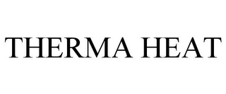 THERMA HEAT