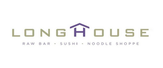 LONGHOUSE RAW BAR SUSHI NOODLE SHOPPE