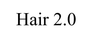HAIR 2.0