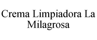 CREMA LIMPIADORA LA MILAGROSA