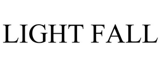 LIGHT FALL
