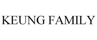 KEUNG FAMILY