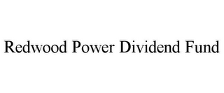 REDWOOD POWER DIVIDEND FUND