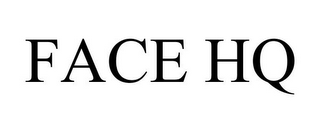 FACE HQ