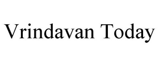 VRINDAVAN TODAY