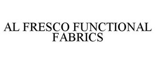 AL FRESCO FUNCTIONAL FABRICS