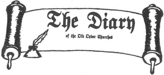 THE DIARY OF THE OLD ORDER CHURCHES