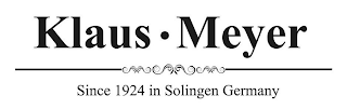 KLAUS · MEYER SINCE 1924 IN SOLINGEN GERMANY