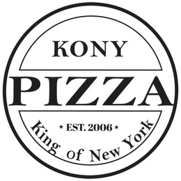 KONY PIZZA EST. 2006 KING OF NEW YORK