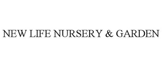 NEW LIFE NURSERY & GARDEN