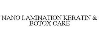NANO LAMINATION KERATIN & BOTOX CARE