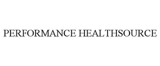 PERFORMANCE HEALTHSOURCE