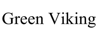 GREEN VIKING