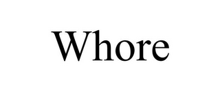 WHORE