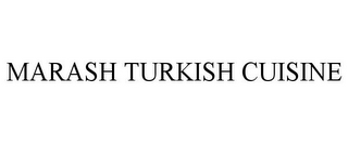 MARASH TURKISH CUISINE