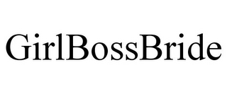 GIRLBOSSBRIDE