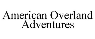 AMERICAN OVERLAND ADVENTURES