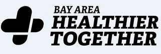 BAY AREA HEALTHIER TOGETHER