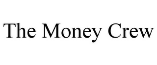 THE MONEY CREW